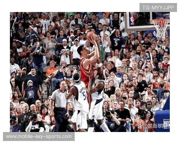 姚明在2004年火箭对决小牛的经典比赛回顾与精彩瞬间分析 姚明在2004年火箭对决小牛的经典比赛回顾与精彩瞬间分析